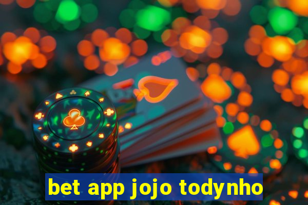 bet app jojo todynho